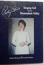Patsy Cline: Singing Girl from the Shenandoah Valley Patsy Cline: Singing Girl from the Shenandoah Valley