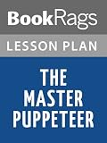 The Master Puppeteer Lesson Plans