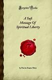 A Sufi Message Of Spiritual Liberty (Forgotten Books)