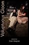 Voluptuous Gloom