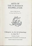 Arts of the Eurasian steppelands : a colloquy held 27-29 June