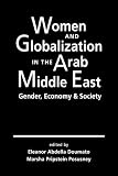 Women and globalization in the Arab Middle East : gender, economy, and society