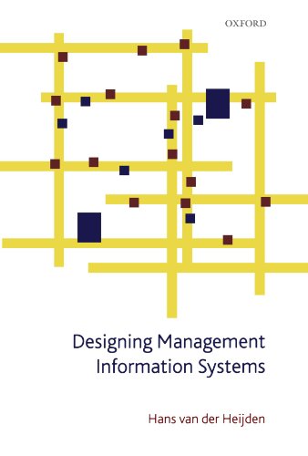 Designing Management Information Systems
By Hans van der Heijden Designing Management Information Systems
By Hans van der Heijden