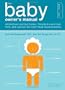 The Baby Owner's Manual: Operating Instructions, Trouble-Shooting Tips & Advice on First-Year Maintenance
