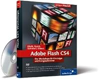 Flash CS4: Die Workshops für Einsteiger und Fortgeschrittene (Galileo Design)