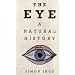 The Eye: A Natural History
