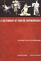 A Dictionary of Theatre Anthropology: The Secret Art of the Performer