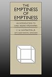 Emptiness of Emptiness: An Introduction to Early Indian Mā Dhyamika (National Foreign Language Center Technical Reports)