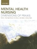 Mental health nursing : dimensions of praxis