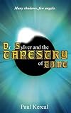 Dr. Sylver and the tapestry of time