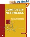 Computernetzwerke: Von den Grundlagen zur Funktion und Anwendung