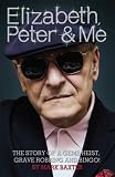 Elizabeth, Peter & me : the story of a gems heist, grave robbing and bingo!