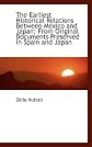 The Earliest Historical Relations Between Mexico and Japan: From Original Documents Preserved in Spa