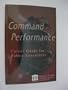 Command Performance: A Career Guide for Police  Executives