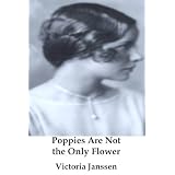 Poppies Are Not The Only Flowerdi Elspeth Potter