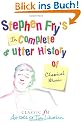 Stephen Fry's Imcomplete & Utter History of Classical Music