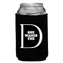 Funny Guy Mugs She Wants The D Neoprene Can Coolie, Black