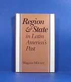 Region and state in Latin America's past