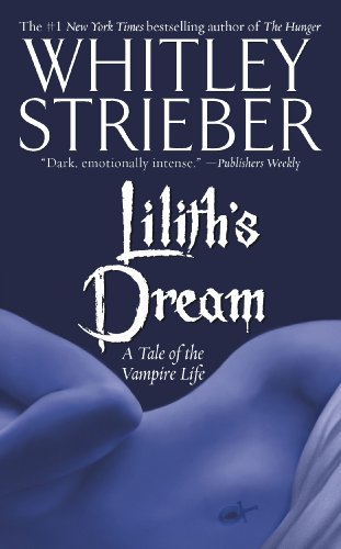 Lilith's Dream: A Tale of the Vampire Life