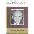 The Candle of the Lord by Adam S. Bennion