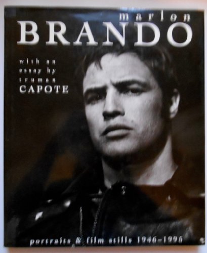 Marlon Brando: Portraits and Film Stills 1946-1995
