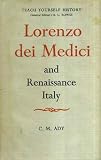 Lorenzo dei Medici and Renaissance Italy - C. M. Ady