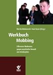 Werkbuch Mobbing: Offensive Methoden...