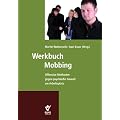 Werkbuch Mobbing: Offensive Methoden gegen psychische Gewalt am Arbeitsplatz