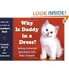 Why Is Daddy in a Dress?: Asking Awkward Questions with Baby Animals