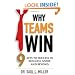 Why Teams Win: 9 Keys to Success In Business, Sport and Beyond (Jossey-Bass Leadership Series - Canada)