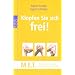 Klopfen Sie sich frei!: M.E.T. - Meridian-Energie-Techniken. Einfaches Beklopfen zur Selbsthilfe