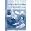 Praxisbuch Verhaltenstherapie: Grundlagen und Anwendungen biografisch-systemischer Verhaltenstherapie