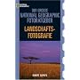Der Gro�e National Geographic Fotoratgeber, Landsc&hellip von Robert Caputo