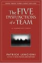 The Five Dysfunctions of a Team: A Leadership Fable (J-B Lencioni Series)