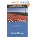 Vision Walk: Asking Questions, Getting Answers, Shifting Consciousness