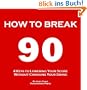 HOW TO BREAK 90 - 4 KEYS TO BREAKING 90 (An Easy Way to Lower Your Scores, Break 90 & Enjoy Golf More Without Changing Your Swing. Become The Hit and ... in your Group!) (Golf Demystified)