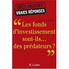 Les fonds d'investissement sont-ils... des pr�dateurs ?