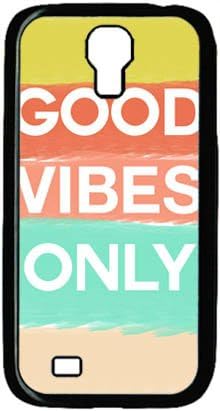 Good Vibes Only Quote Theme Samsung Galaxy S4 i9500 Case