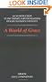 A World of Grace: An Introduction to the Themes and Foundations of Karl Rahner's Theology