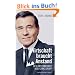 Wirtschaft braucht Anstand. Der Unternehmer Wolfgang Grupp