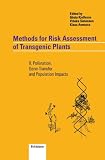 Methods for Risk Assessment of Transgenic Plants II: Pollination, Gene-Transfer and Population Impacts