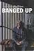 Books : Book 10 - Banged Up