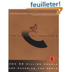 The Cultural Creatives: How 50 Million People Are Changing the World