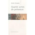 Quatre actes de pr�sence