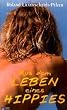 Aus dem Leben eines Hippies