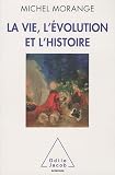 La Vie, l'�volution et l'histoire