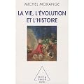 La Vie, l'�volution et l'histoire