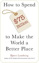 How to Spend $75 Billion to Make the World a Better Place