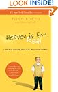 Heaven is for Real: A Little Boy's Astounding Story of His Trip to Heaven and Back