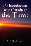 An Introduction to the Study of the Tarot - Cornerstone Edition